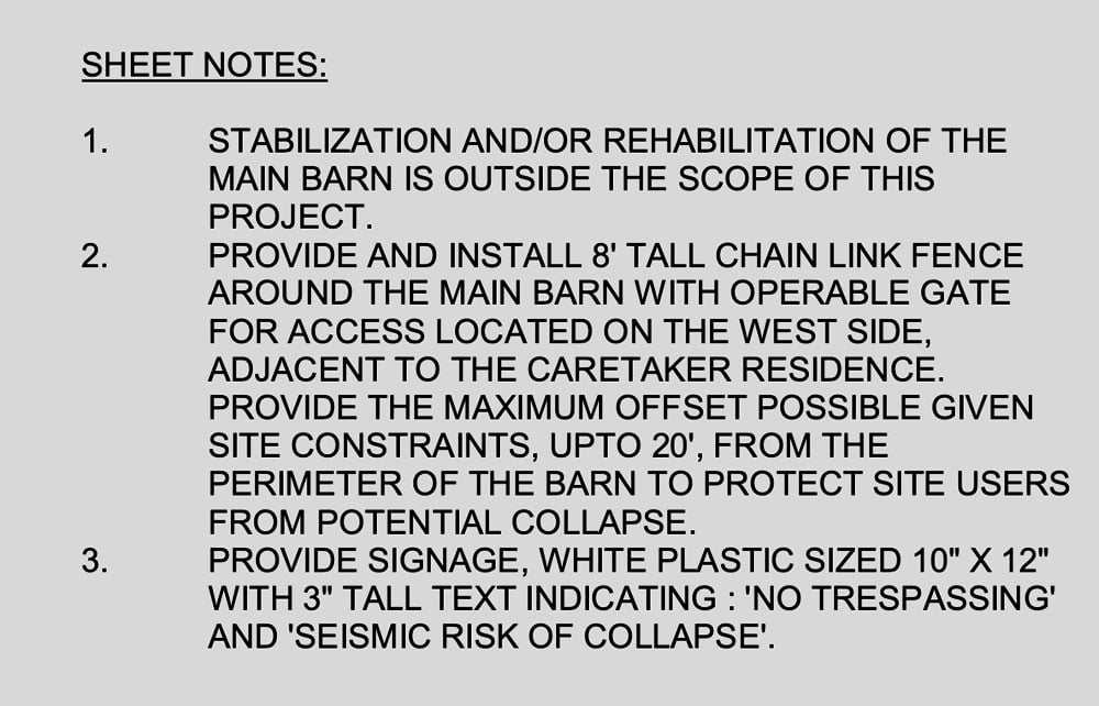Midpen’s permit plans for Tevis Barn at Bear Creek Stables exclude stabilization or rehabilitation of the barn from the project’s scope. Instead, the notes call for an eight-foot fence, set back up to 20 feet, to protect site users from potential collapse, with signs warning of a “seismic risk of collapse.” Source: Page & Turnbull, sheet A2.11.
